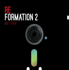 Reformation 2 (Triple Vinyl Edition & Downloads) - Matt Gray